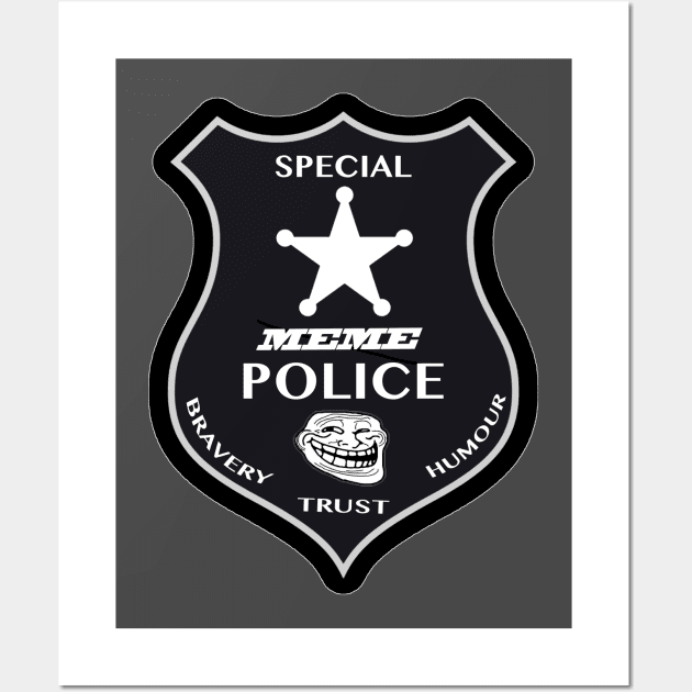 Meme Police badge Wall Art by Alouna